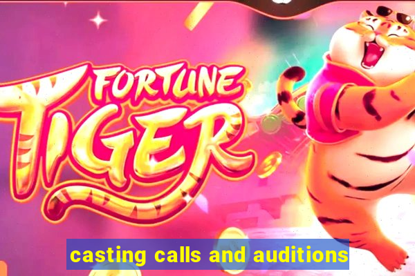 casting calls and auditions